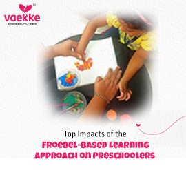 Froebel learning approach for kids