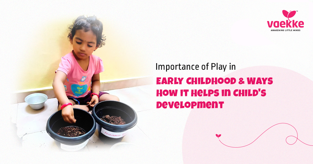 Importance of Play in Early Childhood & Ways How it Helps in Child's Development